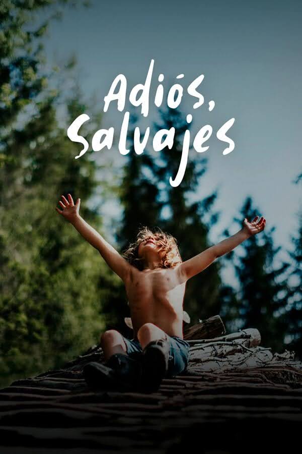 Adiós, salvajes