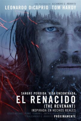 El renacido (The revenant)
